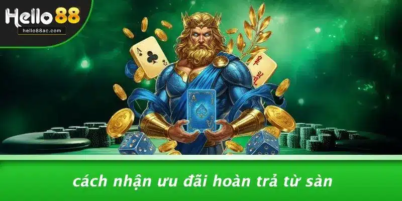 Cách Nhận Ưu Đãi Hoàn Trả Từ Sàn