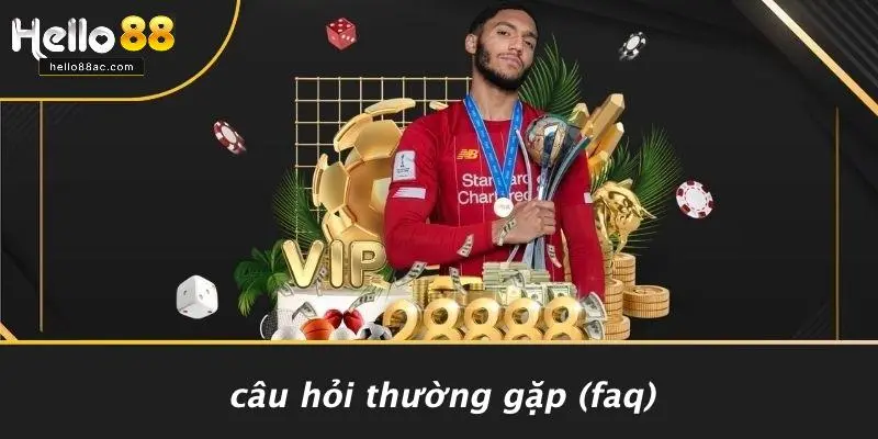 Câu Hỏi Thường Gặp (FAQ)