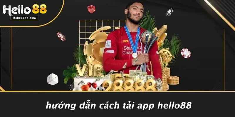 Hướng Dẫn Cách Tải App Hello88