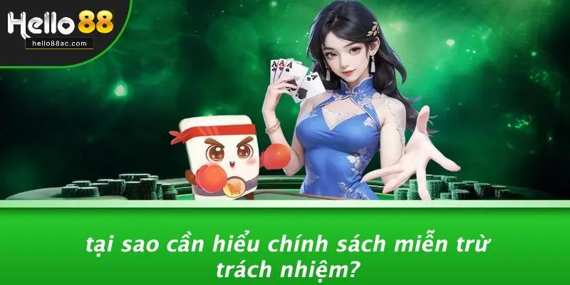 Tại Sao Cần Hiểu Chính Sách Miễn Trừ Trách Nhiệm?