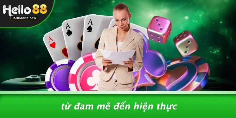 Từ Đam Mê Đến Hiện Thực